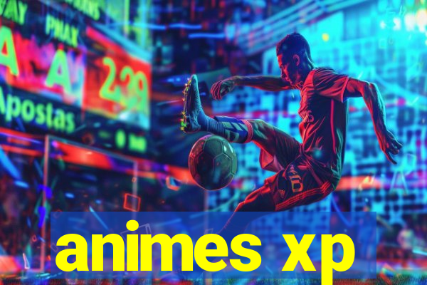 animes xp